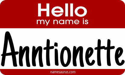 Hello my name is Anntionette png download