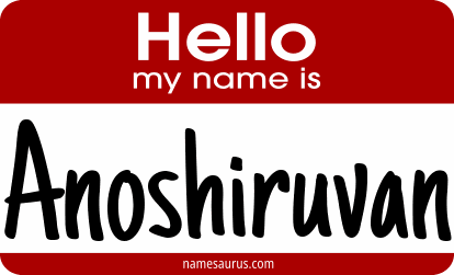 Hello my name is Anoshiruvan png download