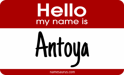 Hello my name is Antoya png download