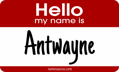 Hello my name is Antwayne png download