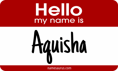 Hello my name is Aquisha png download