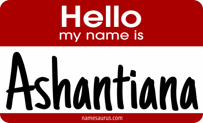 Hello my name is Ashantiana png download