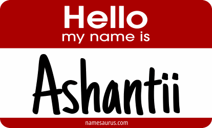 Hello my name is Ashantii png download