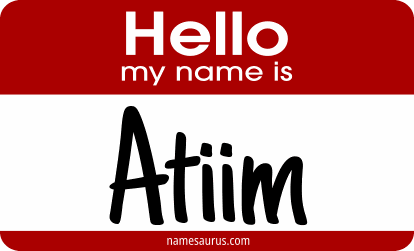 Hello my name is Atiim png download