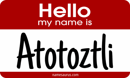Hello my name is Atotoztli png download