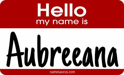 Hello my name is Aubreeana png download