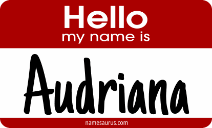 Hello my name is Audriana png download
