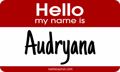 Hello my name is Audryana png download