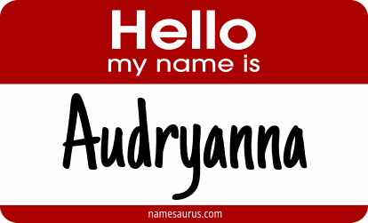Hello my name is Audryanna png download