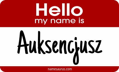 Hello my name is Auksencjusz png download