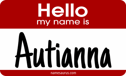 Hello my name is Autianna png download