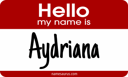 Hello my name is Aydriana png download