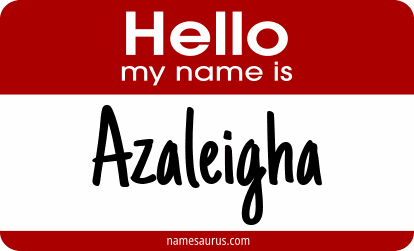 Hello my name is Azaleigha png download