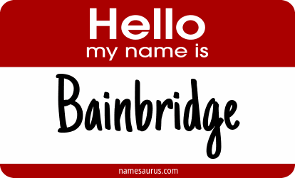 Hello my name is Bainbridge png download
