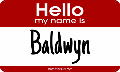 Hello my name is Baldwyn png download