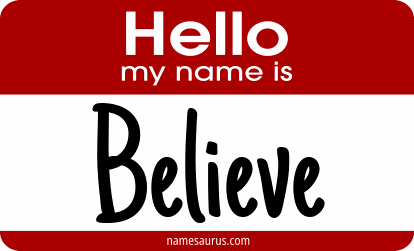 Hello my name is Believe png download