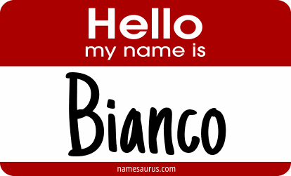 Hello my name is Bianco png download