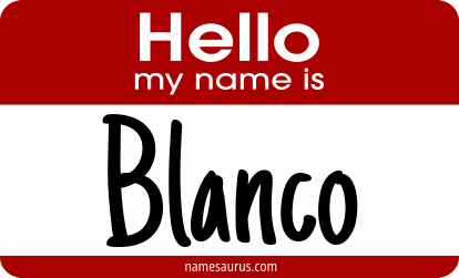 Hello my name is Blanco png download