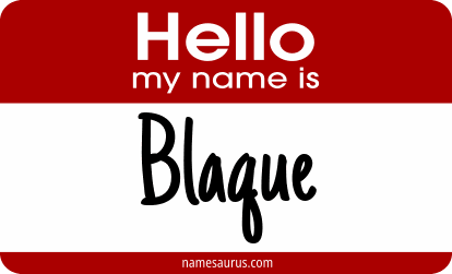 Hello my name is Blaque png download