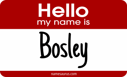 Hello my name is Bosley png download