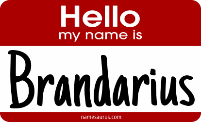 Hello my name is Brandarius png download