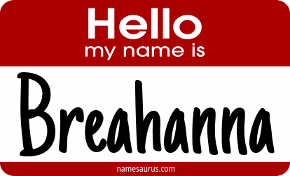 Hello my name is Breahanna png download