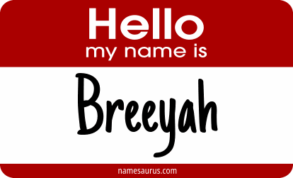 Hello my name is Breeyah png download
