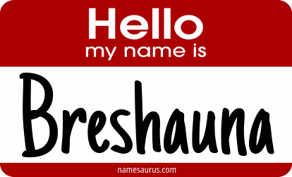 Hello my name is Breshauna png download