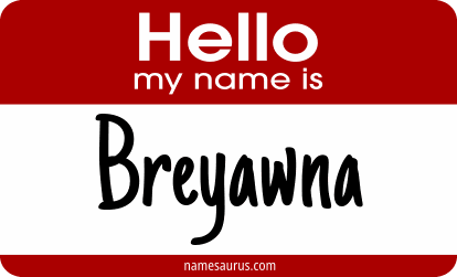 Hello my name is Breyawna png download