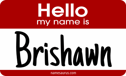 Hello my name is Brishawn png download