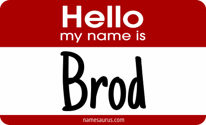 Hello my name is Brod png download