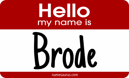 Hello my name is Brode png download