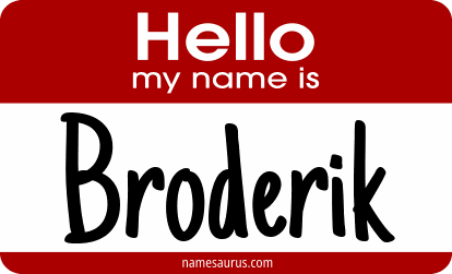 Hello my name is Broderik png download