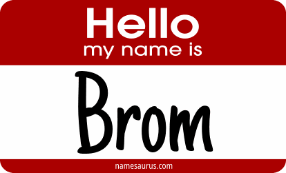 Hello my name is Brom png download