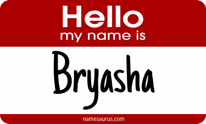 Hello my name is Bryasha png download