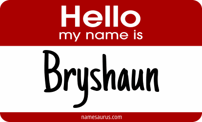 Hello my name is Bryshaun png download