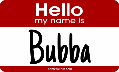 Hello my name is Bubba png download