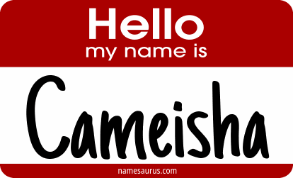 Hello my name is Cameisha png download