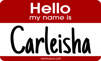 Hello my name is Carleisha png download