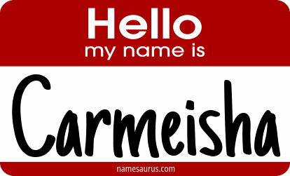 Hello my name is Carmeisha png download