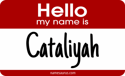 Hello my name is Cataliyah png download