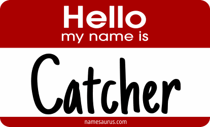 Hello my name is Catcher png download