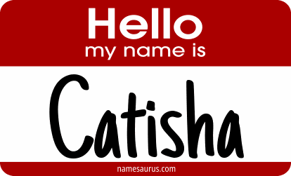Hello my name is Catisha png download