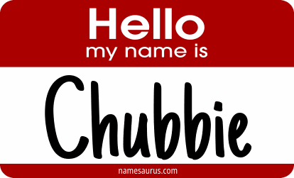 Hello my name is Chubbie png download