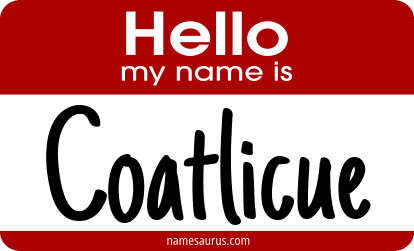 Hello my name is Coatlicue png download