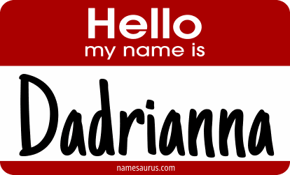 Hello my name is Dadrianna png download