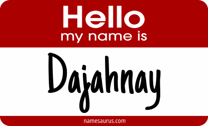 Hello my name is Dajahnay png download