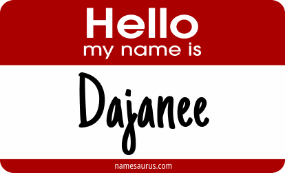 Hello my name is Dajanee png download