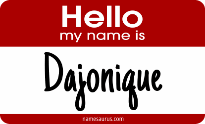Hello my name is Dajonique png download