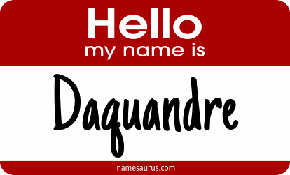Hello my name is Daquandre png download